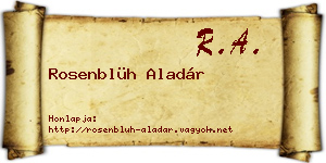 Rosenblüh Aladár névjegykártya